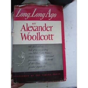 Alexander Woollcott LONG, LONG AGO 1943 HC/DJ BCE War bond ad on back of DJ